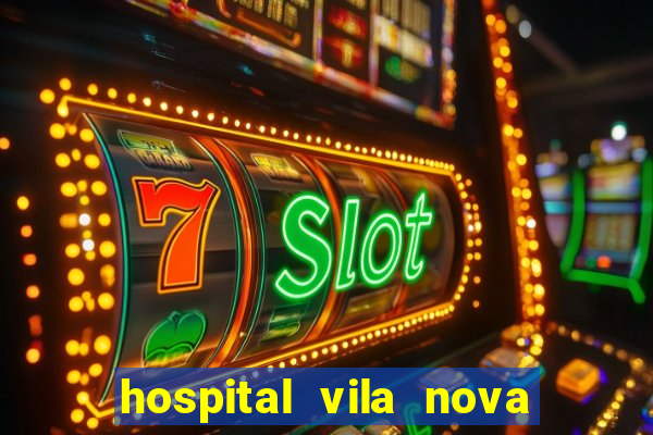 hospital vila nova star trabalhe conosco